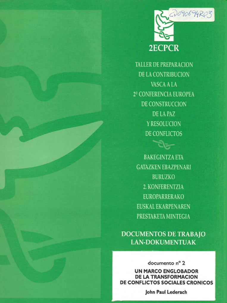 Un marco englobador de la transformación de conflictos sociales crónicos. Lederach