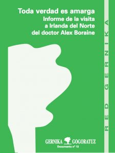 Toda la verdad es amarga. Informe de la visita a Irlanda del Norte del doctor Alex Boraine.