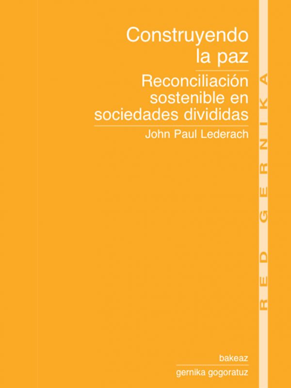 construyendo la paz. Lederach
