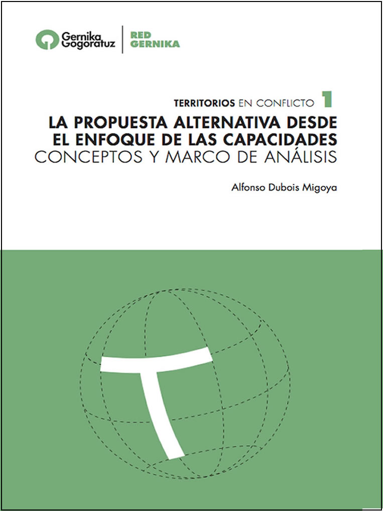 La propuesta alternativa desde el enfoque de las capacidades. Conceptos y marco de análisis. Alfonso Dubois Migoya