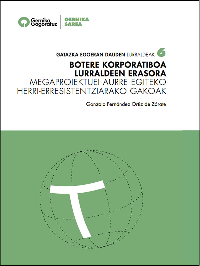 Botere Korporatiboa lurraldeen erasora. Megaproiektuei aurre egiteko herri-erresistentziarako gakoak.