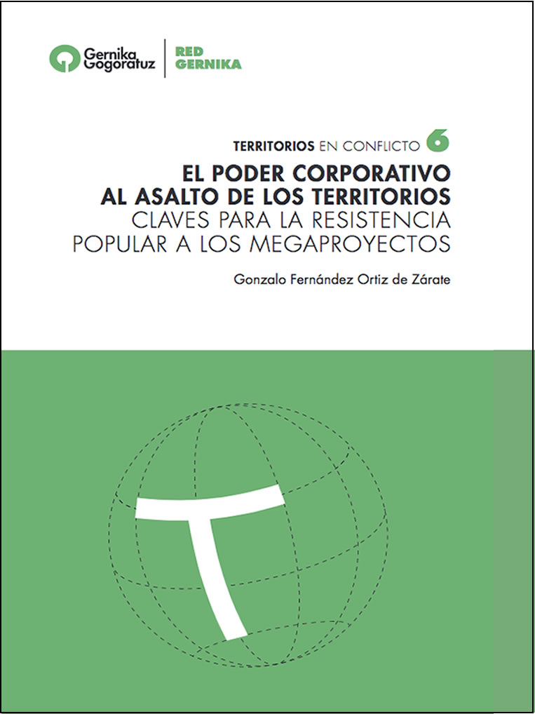 EL PODER CORPORATIVO AL ASALTO DE LOS TERRITORIOS. Gonzalo Fernández Ortiz de Zárate