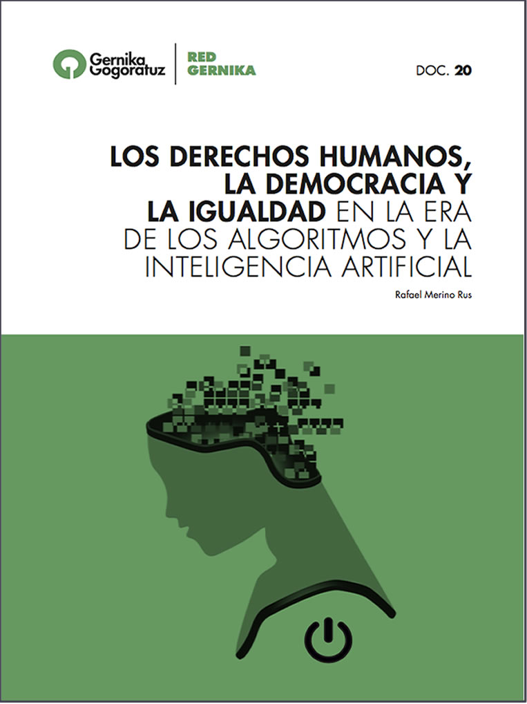 Los Derechos Humanos, La Democracia Y La Igualdad En La Era De Los Algoritmos Y La inteligencia Artificial. Rafael Merino Rus