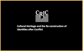 Cultural Heritage and the Re-construction os Identities after Conflict