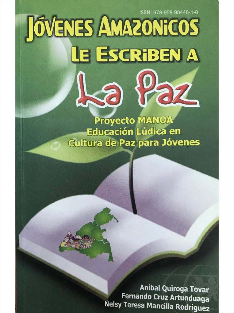 Jóvenes amazónicos le escriben a La Paz. Proyecto Manoa. Educación Lúdica en Cultura de Paz para Jóvenes.