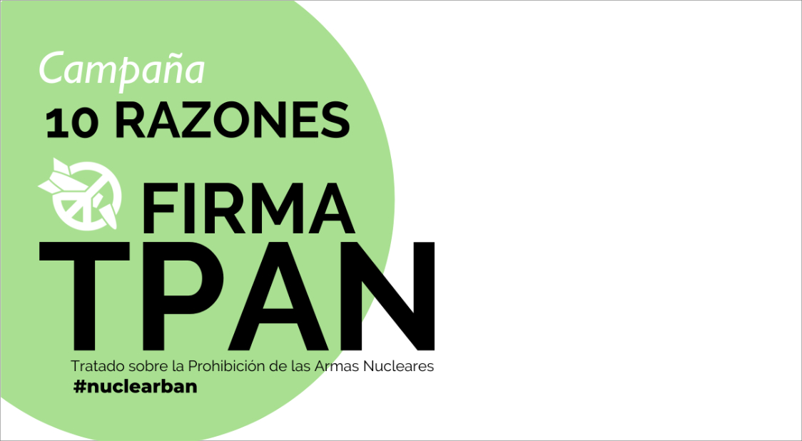 Gernika Gogoratuz se suma a la campaña “10 Razones por las que firmar el TPAN"