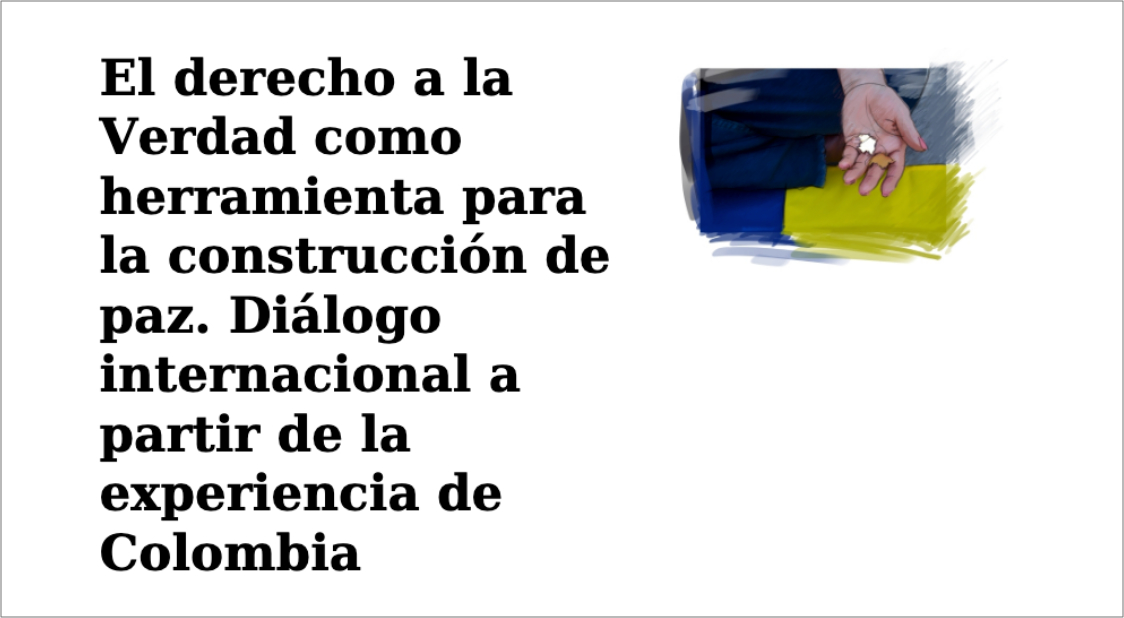 Comisiones de la Verdad como herramienta para la construcción de paz