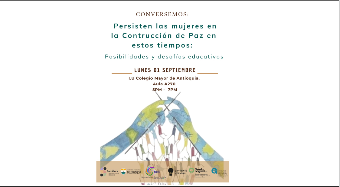 PERSISTEN LAS MUJERES EN LA CONSTRUCCIÓN DE PAZ EN ESTOS TIEMPOS: POSIBILIDADES Y DESAFÍOS EDUCATIVOS